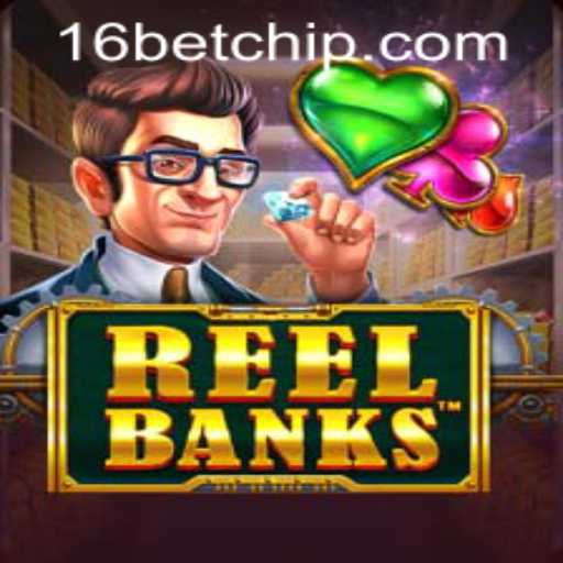 ReelBanks and Exploring the 16bet PH Login Experience